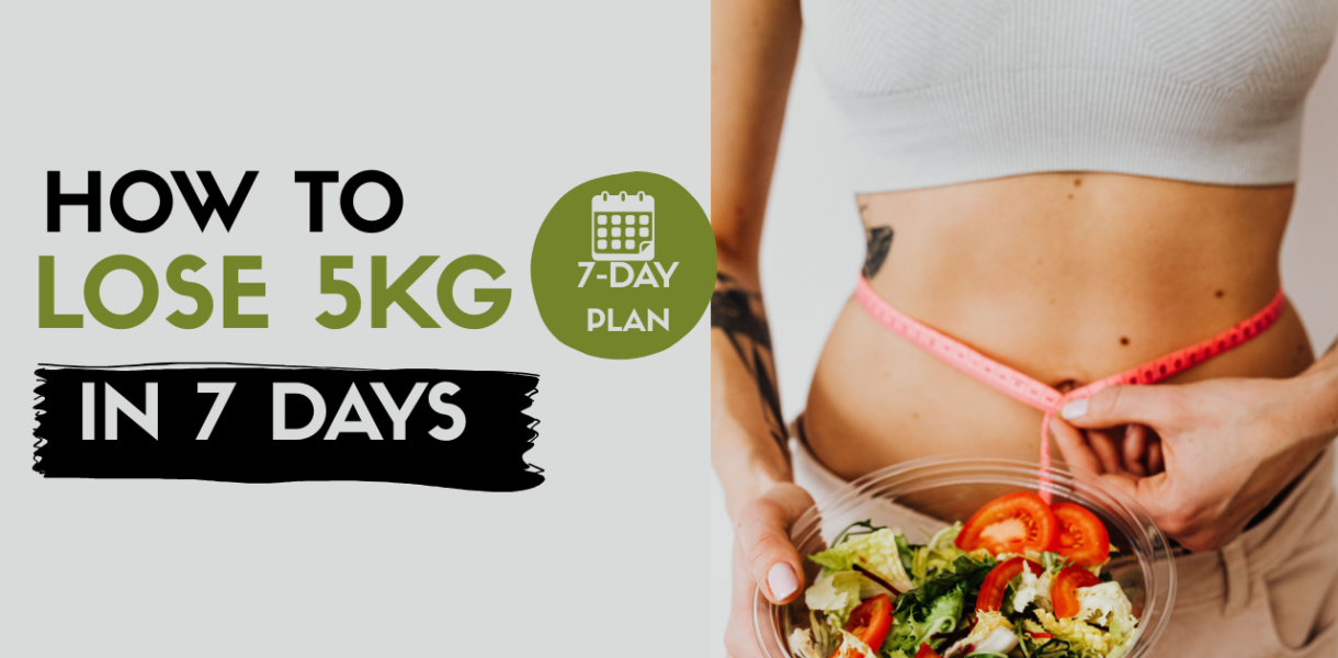 How To Lose 5kg In 7 Days