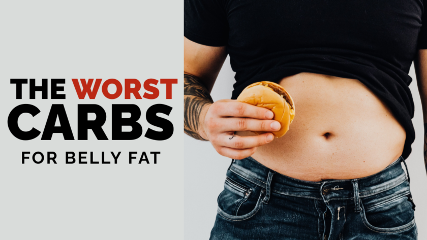 The Worst Carbs For Belly Fat
