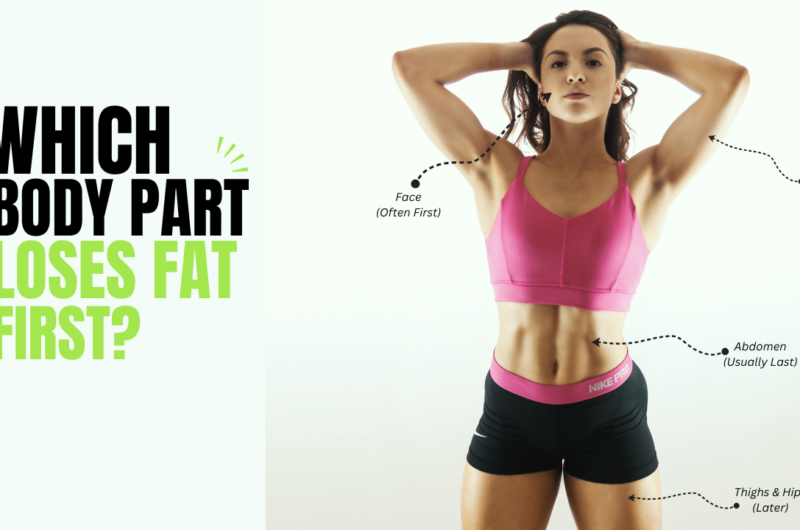 Which Body Part Loses Fat First?